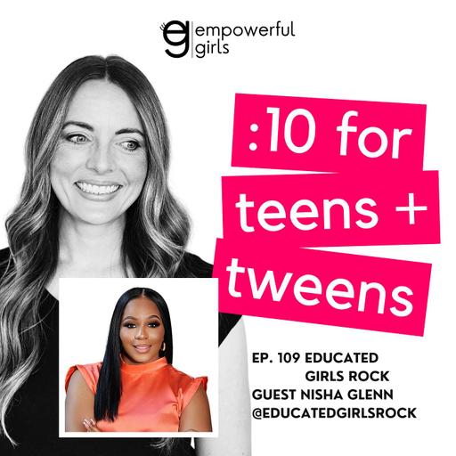 109. Educated Girls Rock with Nisha Glenn