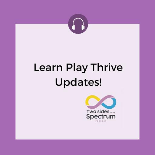 Learn Play Thrive Updates