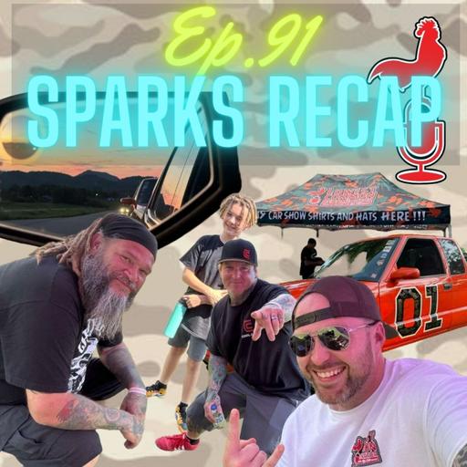 Ep. 91 - Sparks Show Recap with Don Dizzy Davis