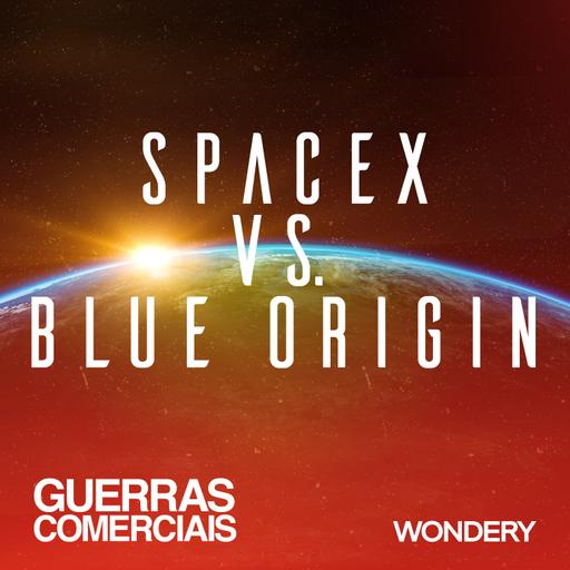 Space X vs Blue Origin | O Voo do Dragão | 4