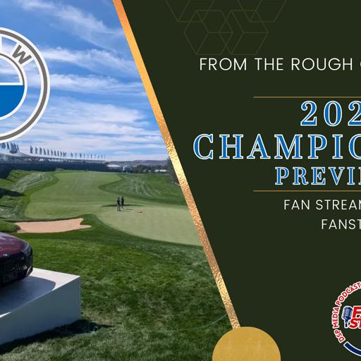 2024 BMW CHAMPIONSHIP - FEDEX CUP PLAYOFFS - Storylines, Best Bets | From the Rough Golf Podcast