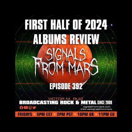 Signals From Mars - Episode 392 - First Half Of 2024 Albums