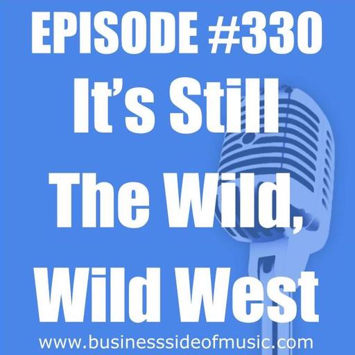 #330 - It's Still The Wild, Wild West