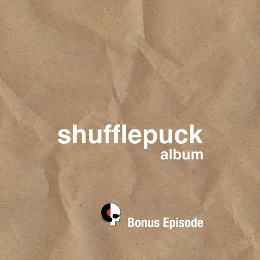 Shuffle it all - SHUFFLEPUCK re-airing in honor of record release.