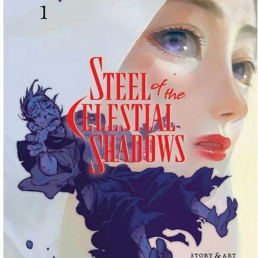 Episode 284: Steel of the Celestial Shadows Volume 1