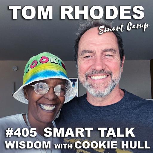 405 Smart Talk - Wisdom with Cookie Hull