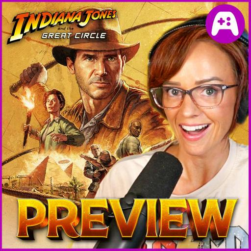 Indiana Jones and the Great Circle Gamescom Preview - Ep. 380