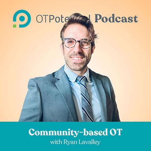 #87: Community-based OT with Ryan Lavalley