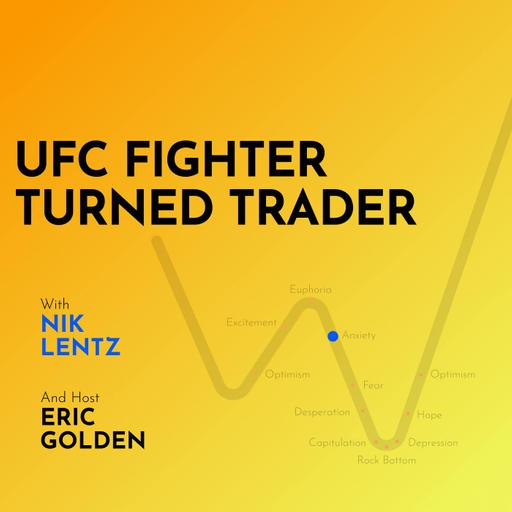 Nik Lentz: UFC Fighter Turned Trader - [Making Markets, REPLAY]