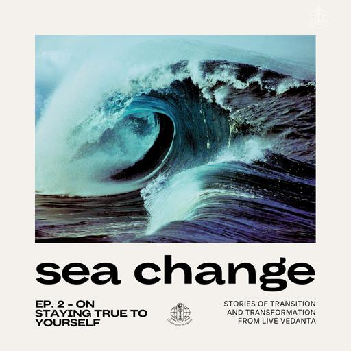 Sea Change #2: On Staying True to Yourself