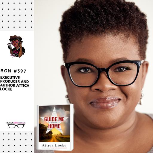 419: Executive Producer and Author Attica Locke