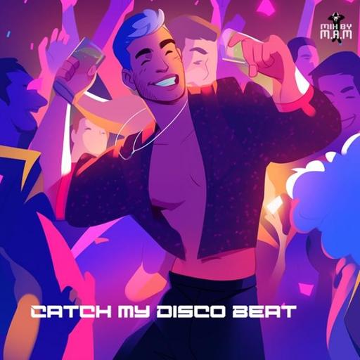 Catch my Disco Beat (Disco / Nu Disco)