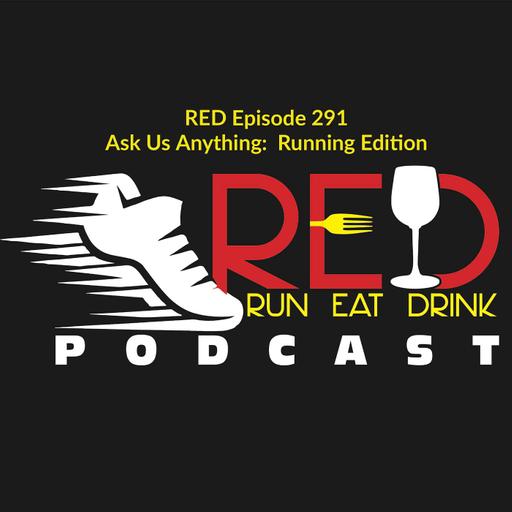 RED Episode 291 Ask Us Anything: Running Edition