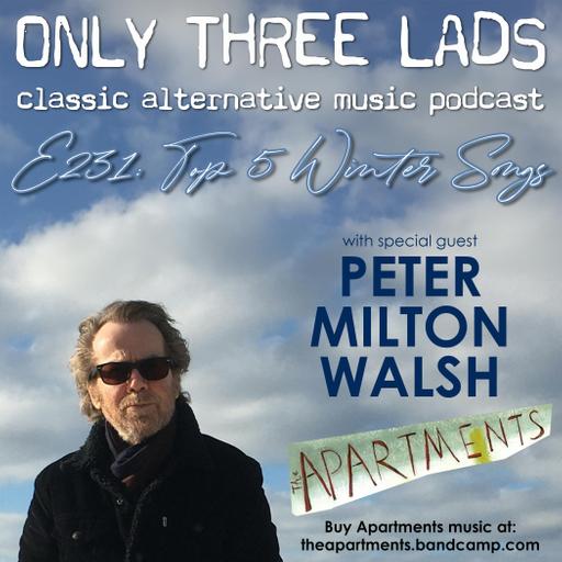 E231 - The Apartments' Peter Milton Walsh - Top 5 Winter Songs