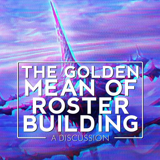 The Golden Mean of Roster Building