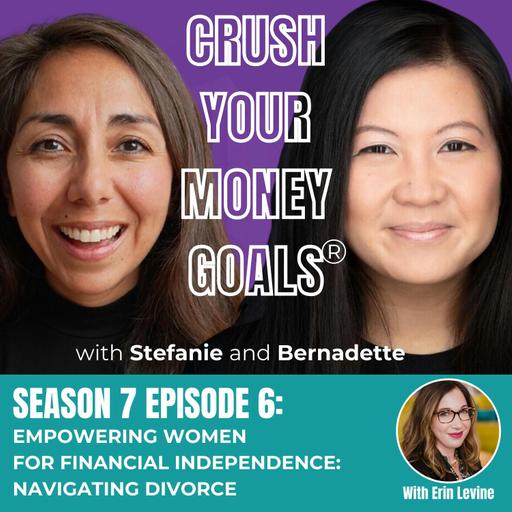 Season 7 Episode 6: Empowering Women for Financial Independence: Navigating Divorce