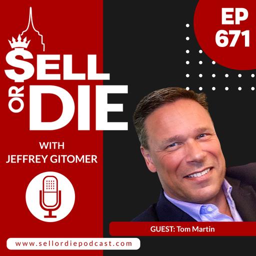 A Better and Smarter Way to Develop Business with Tom Martin