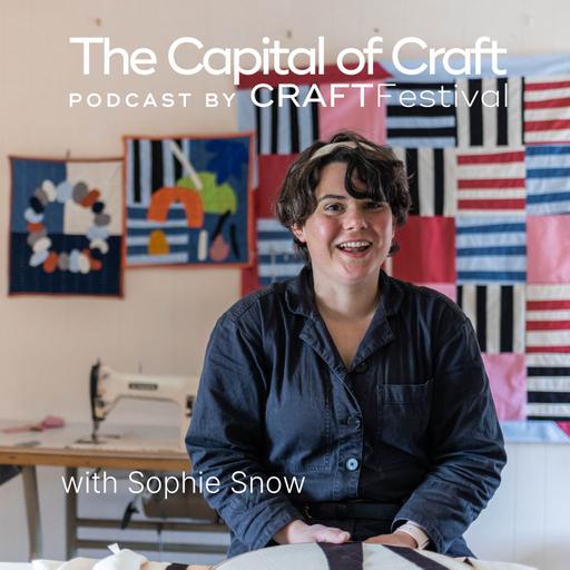 The Capital of Craft Podcast | Sophie Snow