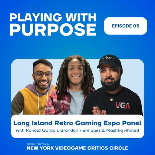 Video Games Education Panel @ LI Retro | Playing With Purpose Podcast Ep 5