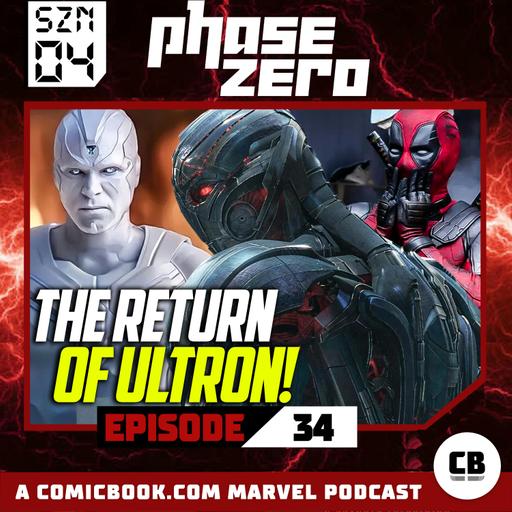 Ultron’s MCU Return, Deadpool & Wolverine Deleted Scenes (Episode 4x34)