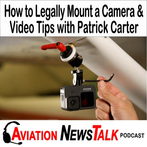 347 How to Legally Mount a Camera to a Plane and Video Tips with Patrick Carter