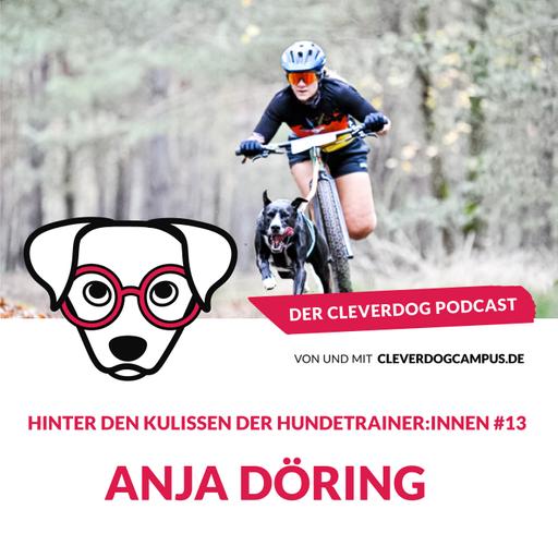 Anja Döring – Hinter den Kulissen der Hundetrainer:innen #13