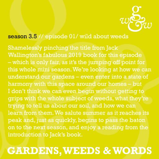 S03.5 Episode 1: Wild About Weeds