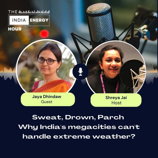 Sweat, Drown, Parch: Why India's megacities can't handle extreme weather? | ft. Jaya Dhindaw