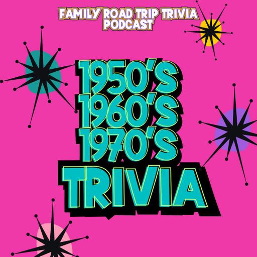 '50s, '60s, and '70s Trivia - Episode 200