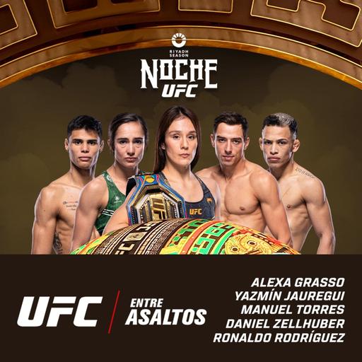 UFC Entre Asaltos: Episodio 57 – Con Santiago Ponzinibbio, Chirstian Tetzpa, Alexa Grasso, Daniel Zellhuber, Ronaldo Rodríguez, Manuel Torres y Yazmin Jauregui