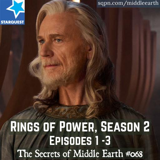 Rings of Power, Season 2, Episodes 1 – 3