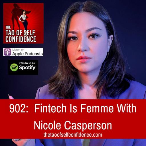 902: Fintech Is Femme With Nicole Casperson