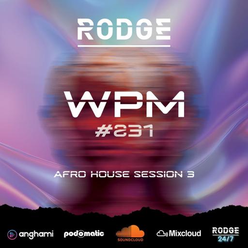 Episode 231: Rodge - Afro House Session 3