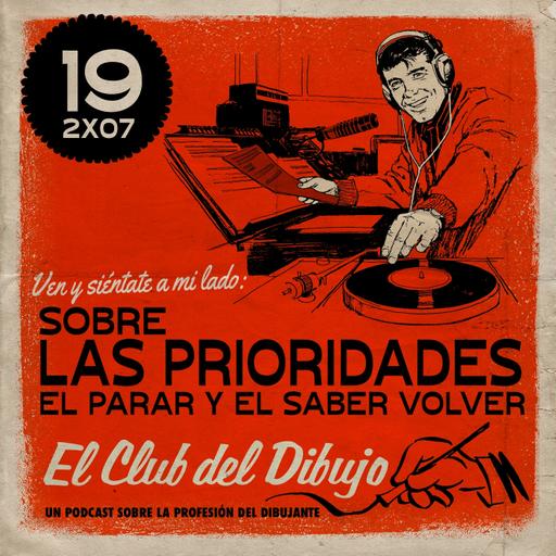 19 #ECDD · Ven y siéntate a mi lado: sobre las prioridades, el parar y el saber volver - 2x07