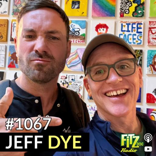 Jeff Dye - Episode 1067