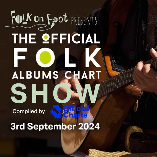 Official Folk Albums Chart Show—3rd September 2024