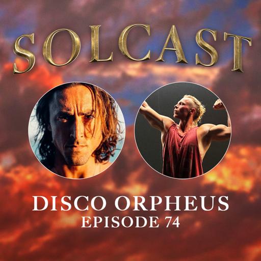 74 - EP 74 with Disco Orpheus II: Perceiving the World Through a Mystical Lens