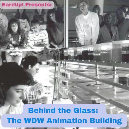 EarzUp! | Dane, Director of the Walt Disney Animation Building Documentary, "Behind The Glass"