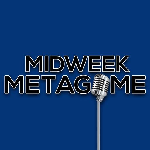 MidweekMetagame is Back!