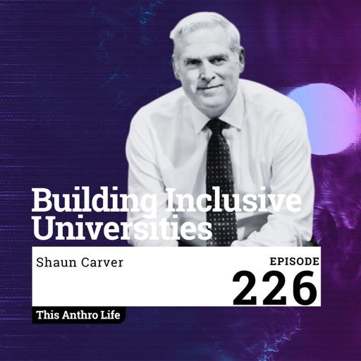 Building Inclusive Universities: Lessons from Shaun Carver