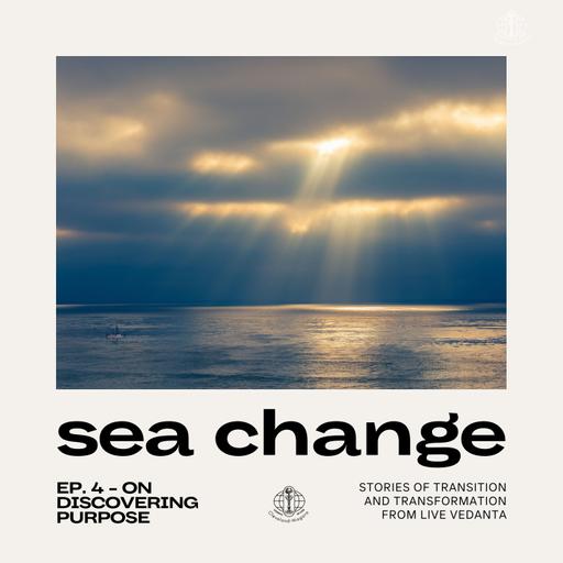 Sea Change #4: On Discovering Purpose