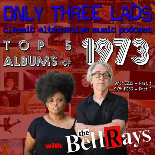 E233 - The BellRays - Top 5 Albums of 1973, Part 2