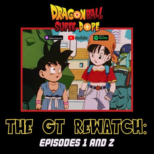 The Dragon Ball GT Rewatch: Episodes 1 and 2