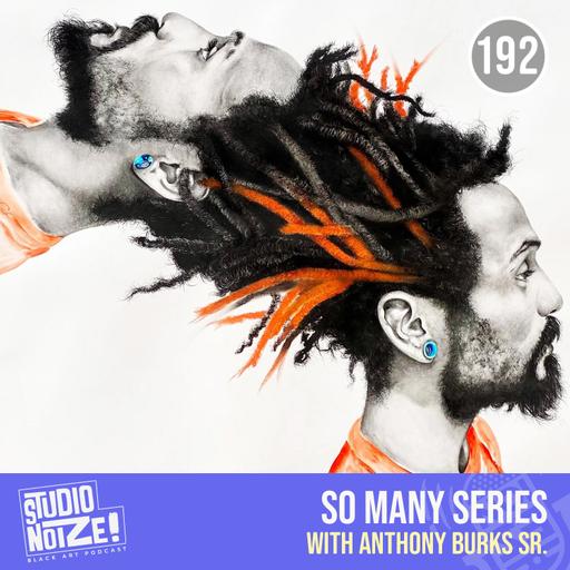 So Many Series w/ artist Anthony Burks Sr.