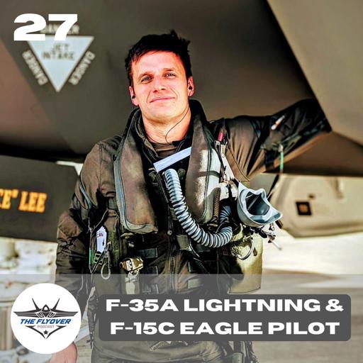 #27 - Col Peter Lee (F-35A Lightning II & F-15C Eagle Pilot)