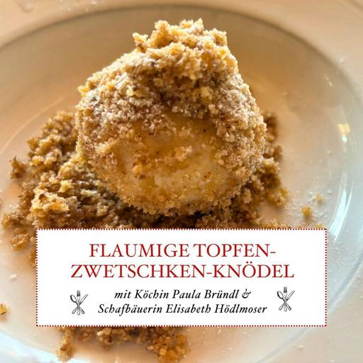 Flaumige Topfen-Zwetschken-Knödel – Einfach gut kochen mit Paula Bründl: Liebe – #48