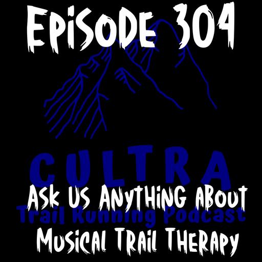 304: Ask us Anything about Musical Trail Therapy