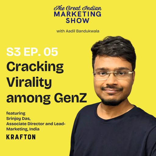 Cracking Virality among GenZ with Krafton India's Marketing Leader, Srinjoy Das