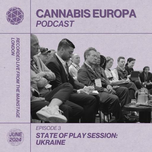 Cannabis Europa 2024 Mainstage E5 | State of Play Session: Ukraine