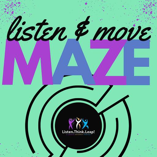 Minutes to Move: Listen and Move Maze